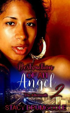 Destruction of an Angel 2: The Aftermath