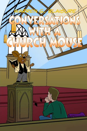 Conversations With a Churchmouse