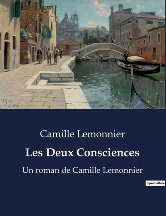 Les Deux Consciences: Un roman de Camille Lemonnier