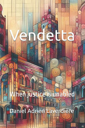 Vendetta: When justice is unabled