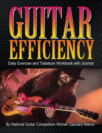 Guitar Efficiency: Daily Exercise and Tablature Workbook with Journal