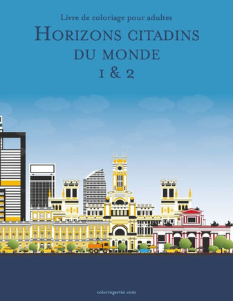 Livre de coloriage pour adultes Horizons citadins du monde 1 & 2