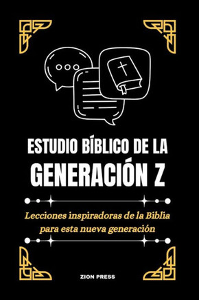 Estudio Bíblico de la Generación Z: Lecciones inspiradoras de la Biblia para esta nueva generación