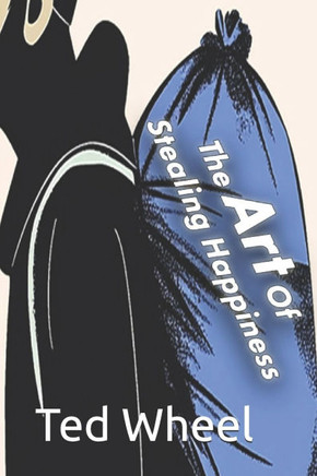 The Art Of Stealing Happiness