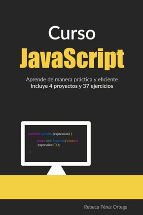 Curso JavaScript: Aprende de manera práctica y eficiente
