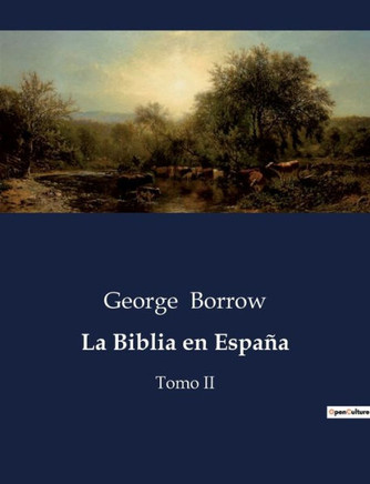 La Biblia en España: Tomo II