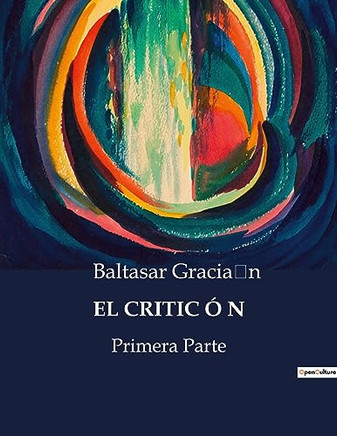 El Criticón: Primera Parte