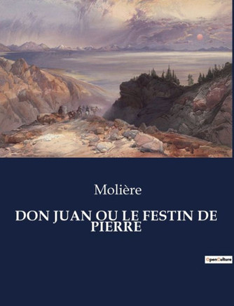 Don Juan Ou Le Festin de Pierre