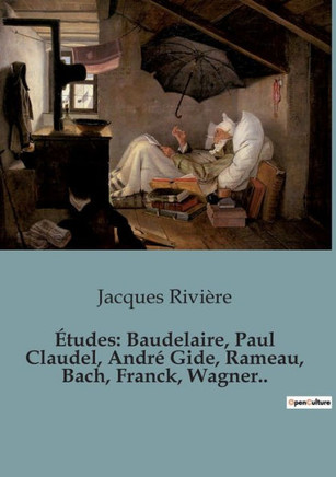 Études: Baudelaire, Paul Claudel, André Gide, Rameau, Bach, Franck, Wagner.. Études: Baudelaire, Paul Claudel, André Gide, Rameau, Bach, Franck, Wagner..