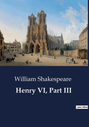 Henry VI, Part III: Part III