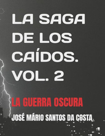 La Saga de Los Caídos. Vol 2: La Guerra Oscura