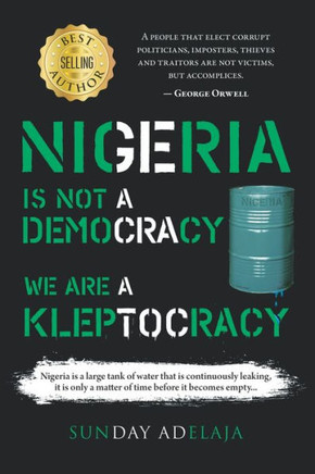 Nigeria is Not a Democracy; We Are a Kleptocracy