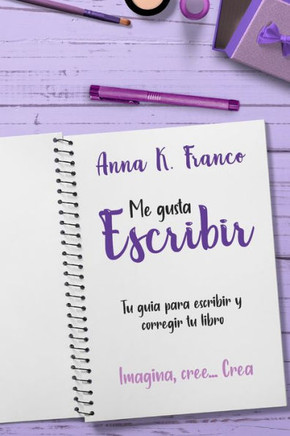 Me gusta escribir: Guía para escribir y corregir tu libro