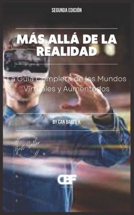 Más allá de la Realidad: La Guía Completa de los Mundos Virtuales y Aumentados