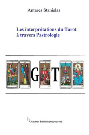 Les interprétations du Tarot à travers l'astrologie
