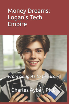 Money Dreams: Logan's Tech Empire