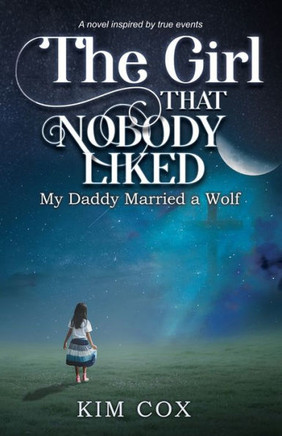 The Girl that Nobody Liked: My Daddy Married a Wolf