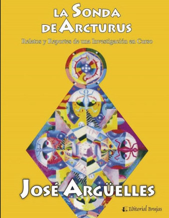 La sonda de Arcturus: Relatos e Informes de una Investigación en Curso