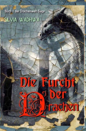 Die Furcht Der Drachen: ... Ein Buch Kann Dein Leben Veraendern (Drachenwelt) (German Edition)