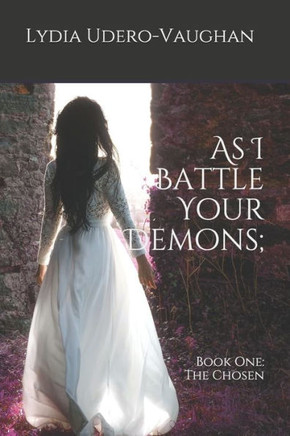 As I Battle Your Demons;