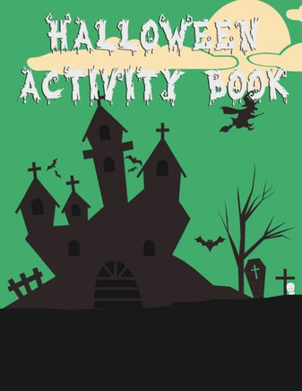 Halloween Activity Book: 50 Pages 8.5" X 11" Notebook College Ruled Line Paper - 9781648302008