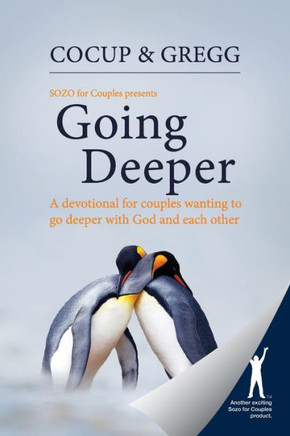 Going Deeper: A devotional for couples wanting to go deeper with God and each other