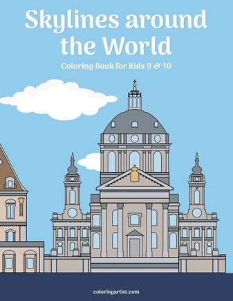 Skylines around the World Coloring Book for Kids 9 & 10
