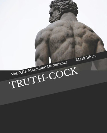Truth-Cock: Masculine Dominance
