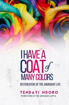 I Have a Coat of Many Colours: Restoration of the Abundant Life