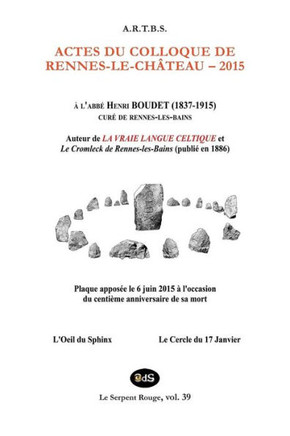 Actes du Colloque d'Etudes et de Recherches sur Rennes-le-Chateau 2015