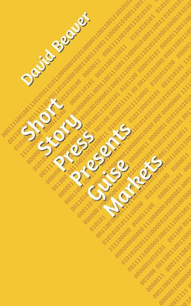 Short Story Press Presents Guise Markets - 9781648910388
