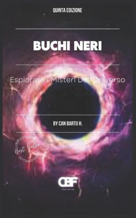 Buchi Neri: Esplorare i Misteri Dell'Universo