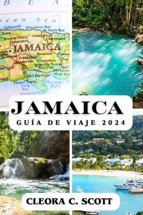 Jamaica Guía de Viaje 2024: Consejos de expertos para su aventura en la isla