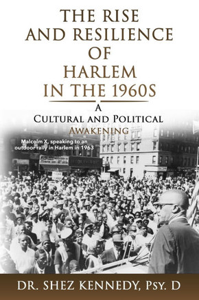 ""The Rise and Resilience of Harlem in the 1960s: A Cultural and Political Awakening.""