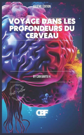 Voyage dans les Profondeurs du Cerveau