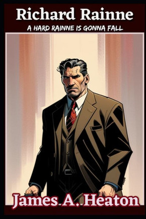 Richard Rainne: A Hard Rainne is Gonna fall