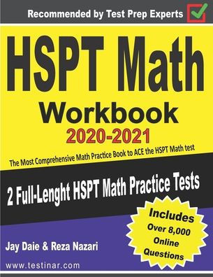 HSPT Math Workbook 2020-2021: The Most Comprehensive Math Practice Book to ACE the HSPT Math test