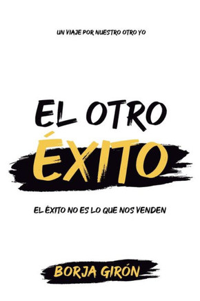 El otro éxito: El éxito no es lo que nos venden