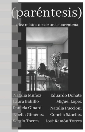 Paréntesis: diez relatos desde una cuarentena