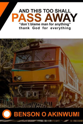 AND THIS TOO SHALL PASS AWAY