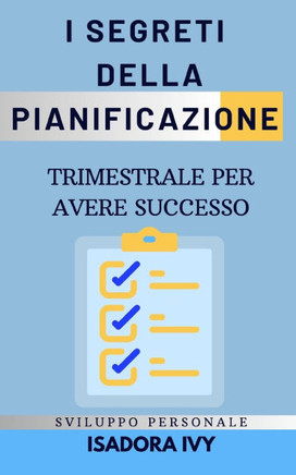 I segreti della pianificazione trimestrale per avere successo