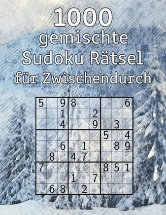 1000 gemischte Sudoku Rätsel für Zwischendurch: Rätselbuch mit Lösungen Rätselspaß für Erwachsene Perfekt als Geschenk für Opa