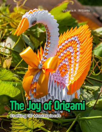 The Joy of Origami: Crafting 3D Masterpieces