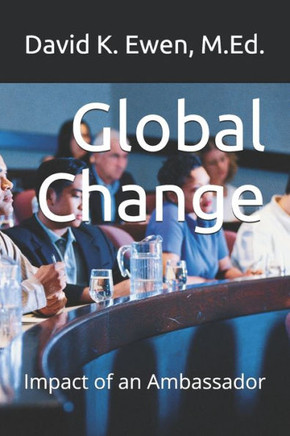 Global Change: Impact of an Ambassador