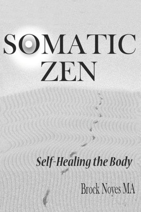 Somatic Zen: Self-Healing the Body