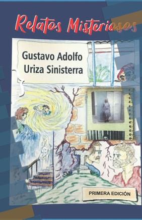 relatos misteriosos: Historias reales en un mundo imaginario