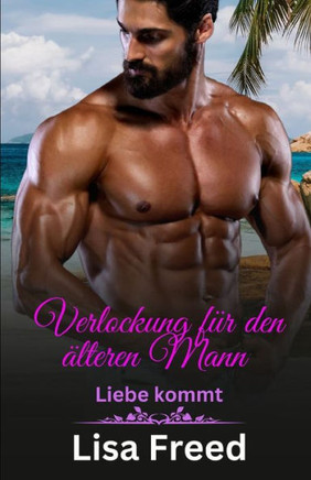 Verlockung für den älteren Mann: Eine Romanze mit Altersunterschied