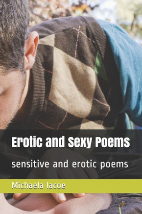 Erotic and Sexy Poems: sensitive and erotic poems