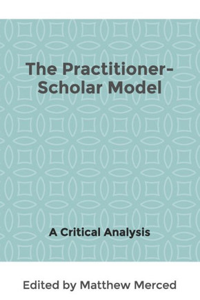 The Practitioner-Scholar Model: A Critical Analysis