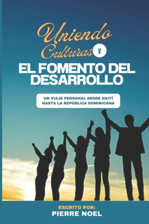 Uniendo Culturas: Unión Y El Fomento del Desarrollo